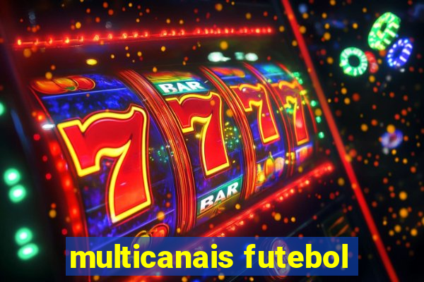 multicanais futebol